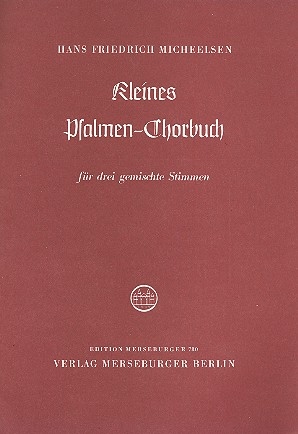 Kleines Psalmen-Chorbuch für 3 gemischte Stimmen Partitur