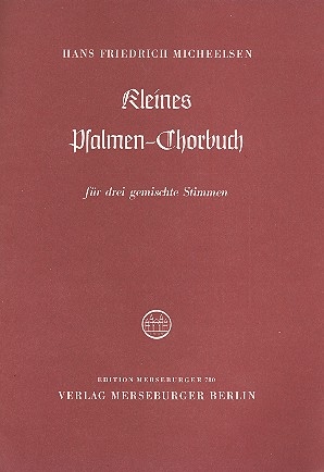 Kleines Psalmen-Chorbuch fr 3 gemischte Stimmen Partitur