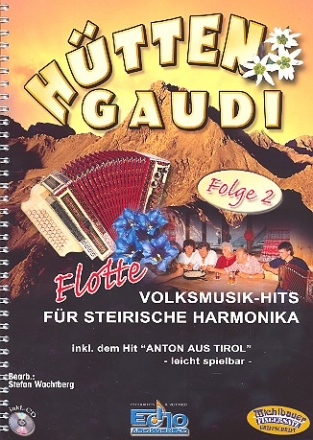Htten-Gaudi Band 2 (+CD) Flotte Volksmusik-Hits fuer steirische Harmonika