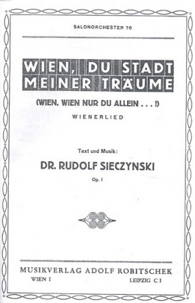 Wien du Stadt meiner Trume op.1: fr Salonorchester Stimmen