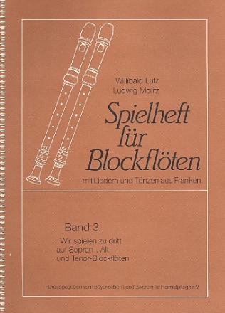 Spielheft fr Blockflten Band 3 Wir spielen zu dritt auf Sopran- und Altblockflten SSS/SSA