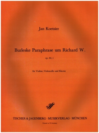burleske paraphrase um Richard W. op.86,1 fr Klaviertrio,  Stimmen