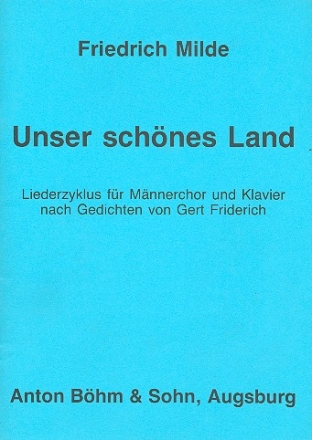 Unser schnes Land Liederzyklus fr Mnnerchor und Klavier Partitur