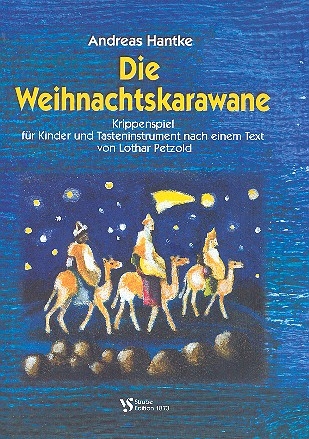 Die Weihnachtskarawane  fr Kinder und Tasteninstrument Partitur