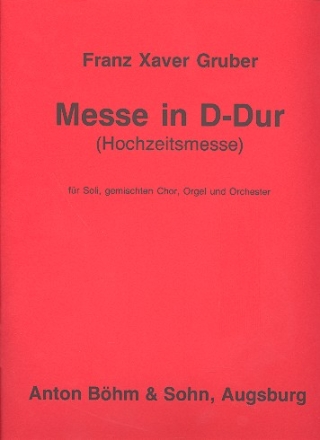 Messe D-Dur fr Soli, Chor Orchester und Orgel Partitur