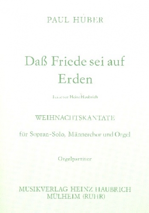 Da Friede sei auf Erden fr Sopran solo, Mnnerchor und Orgel Partitur