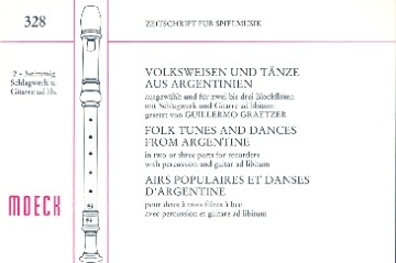 Volksweisen und Tnze aus Argentinien fr 3 Blockflten (SSA, Gitarre, Schlagzeug ad lib.),  Spielpartitur