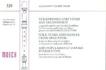 Volksweisen und Tnze aus Argentinien fr 3 Blockflten (SSA, Gitarre, Schlagzeug ad lib.),  Spielpartitur