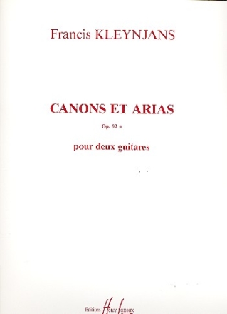 CANONS ET ARIAS OP.92A POUR 2 GUITARES