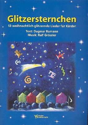 Glitzersternchen 13 weihnachtlich-glitzernde Lieder fr Kinder (Gesang, Klavier, Texte, Akkorde)