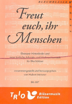 Freut euch, ihr Menschen  fr Blechblserquartett (-quintett) Partitur und Stimmen