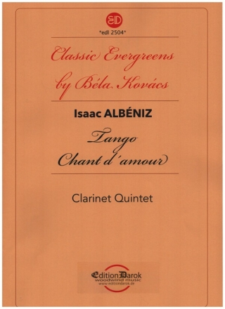 Tango  und Chant d'amour for 4 clarinets and bass clarinet score and parts