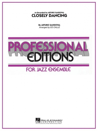CLOSELY DANCING: FOR JAZZ ENSEMBLE SCORE+PARTS CALLE, ED., ARR.