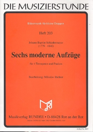 6 moderne Aufzge fr 4 Trompeten und Pauken Partitur und Stimmen