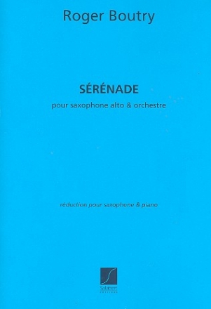 Serenade pour saxophone alto et orchestre pour saxophone alto et piano