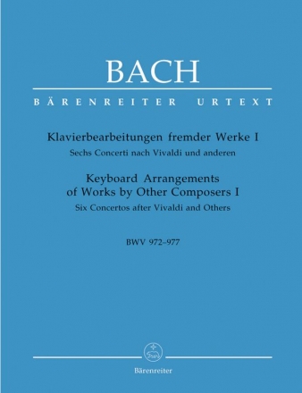 Klavierbearbeitungen fremder Werke Band 1 6 Konzerte BWV972-977 nach Vivaldi und anderen
