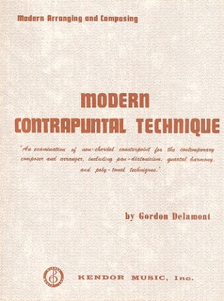 Modern Contrapuntal Technique An examination of non-chordal counterpoint for the contemporary composer and arranger