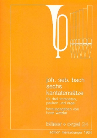 6 Kantatenstze fr 3 Trompeten, Pauken und Orgel Partitur