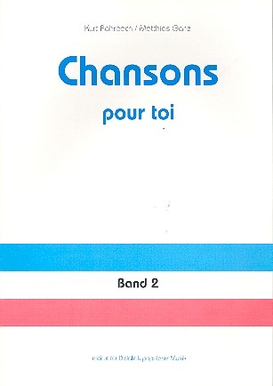 Chansons pour toi Band 2 Materialien fr den Franzsisch- und Musikunterricht in den Sekundarstufen