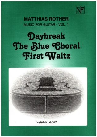 Musik for Guitar vol.1 Daybreak, The blue Choral, First Waltz