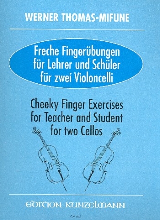 Freche Fingerbungen fr Lehrer und Schler fr 2 Violoncelli 2 Spielpartituren