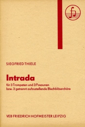 Intrada fr 3 Trompeten und 3 Posaunen (3 Blserchre) Partitur und Stimmen