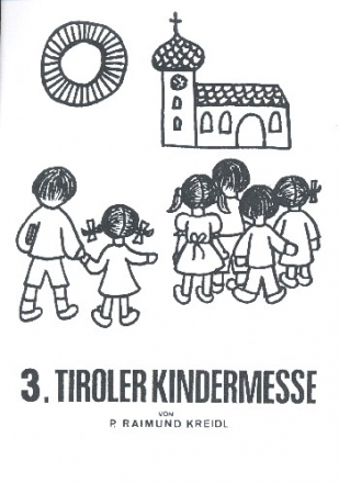 Tiroler Kindermesse Nr.3 fr 1stg Kinderchor und Stabspiele Partitur