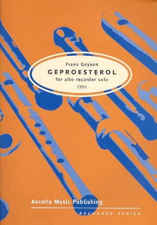 Geproesterol for alto recorder solo (1994)