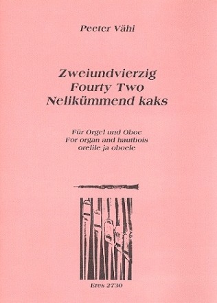 Zweiundvierzig fr Oboe (Trompete in D) und Orgel