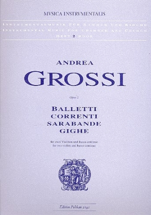 Balletti, Correnti, Sarabande, Gighe op.2 fr 2 Violinen und Bc Stimmen