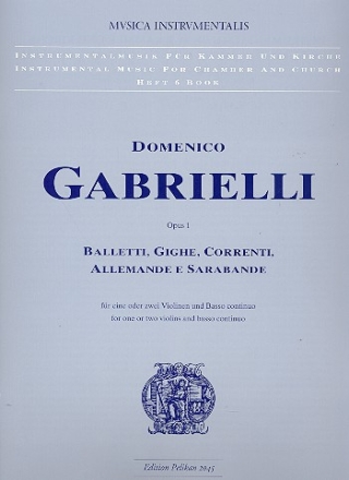 Balletti, Gighe, Correnti, Allemande e Sarabande fr 2 Violinen und Bc Stimmen