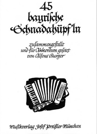 45 bayrische Schnadahpfl'n fr Akkordeon