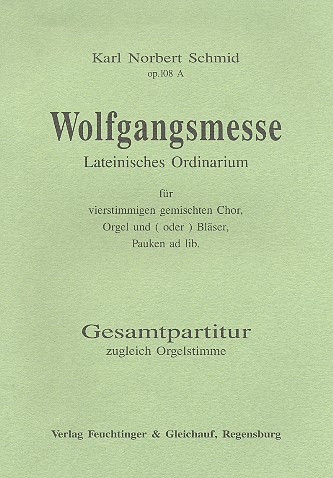 Wolfgangsmesse op.108a - fr 4-stg gem Chor, Orgel und/oder Blser