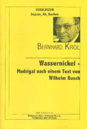 Wassernickel Madrigal nach einem Text von Wilhelm Busch fr Sopran, Alt und Bariton,  3 Singpartituren