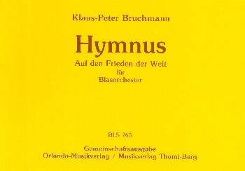 Hymnus auf den Frieden der Welt fr Blasorchester Direktion und Stimmen