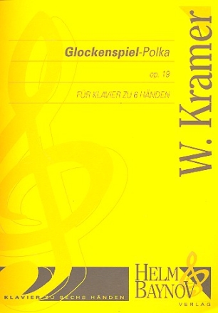 Glockenspiel-Polka op.19 fr Klavier zu 6 Hnden