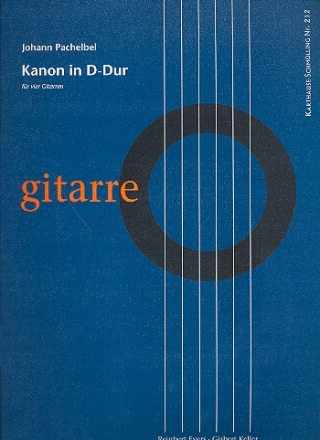 Kanon D-Dur fr 4 Gitarren Partitur und Stimmen