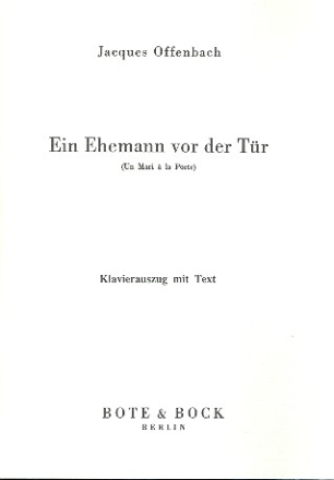 Ein Ehemann vor der Tr  Klavierauszug (dt/fr)