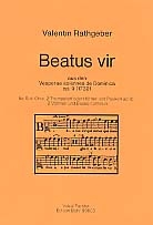 BEATUS VIR OP.9 FUER SOLI, CHOR, 2 TRP (HRN) PAUKEN AD LIB, 2 VL UND BC