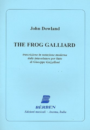The Frog Galliard per liuto (trascizione in notazione moderna dalle intavolature per liuto)