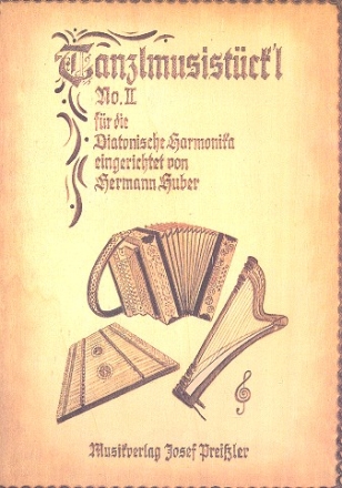 Tanzlmusistckl aus Tirol und dem Salzburger Land Band 2 fr diatonische Harmonika