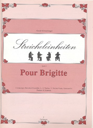 STREICHELEINHEITEN BD.3 POUR BRIGITTE FUER 4-STG STREICHER-ENSEMBLE (VL1+2, VL3/VA,VC), PARTITUR+STIMMEN