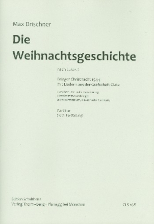 Die Weihnachtsgeschichte fr 1-4 Stimmen (Chor) und Tasteninstrument (Instrumente ad lib) Orgelauszug (=Partitur) (katholische Textfassung)