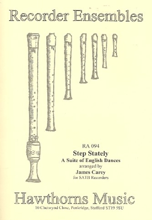 Step stately A Suite of English Dances for 4 recorders (SATB) score and parts