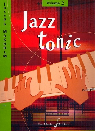 Jazz Tonic vol.2: 12 pieces pour piano