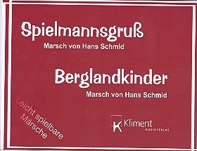 Spielmannsgruss  und Berglandkinder: fr Blasmusik Direktion+Stimmen