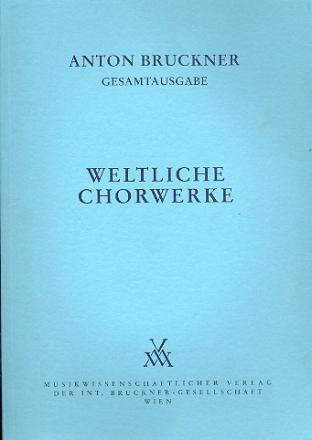 Weltliche Chorwerke  