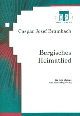 Bergisches Heimatlied fr tiefe Singstimme und Klavier