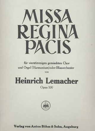 Missa regina pacis op.100 fr gem Chor und Orgel (Blser) Orgelauszug
