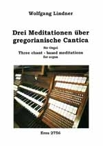 3 Meditationen ber gregorianische Cantica fr Orgel